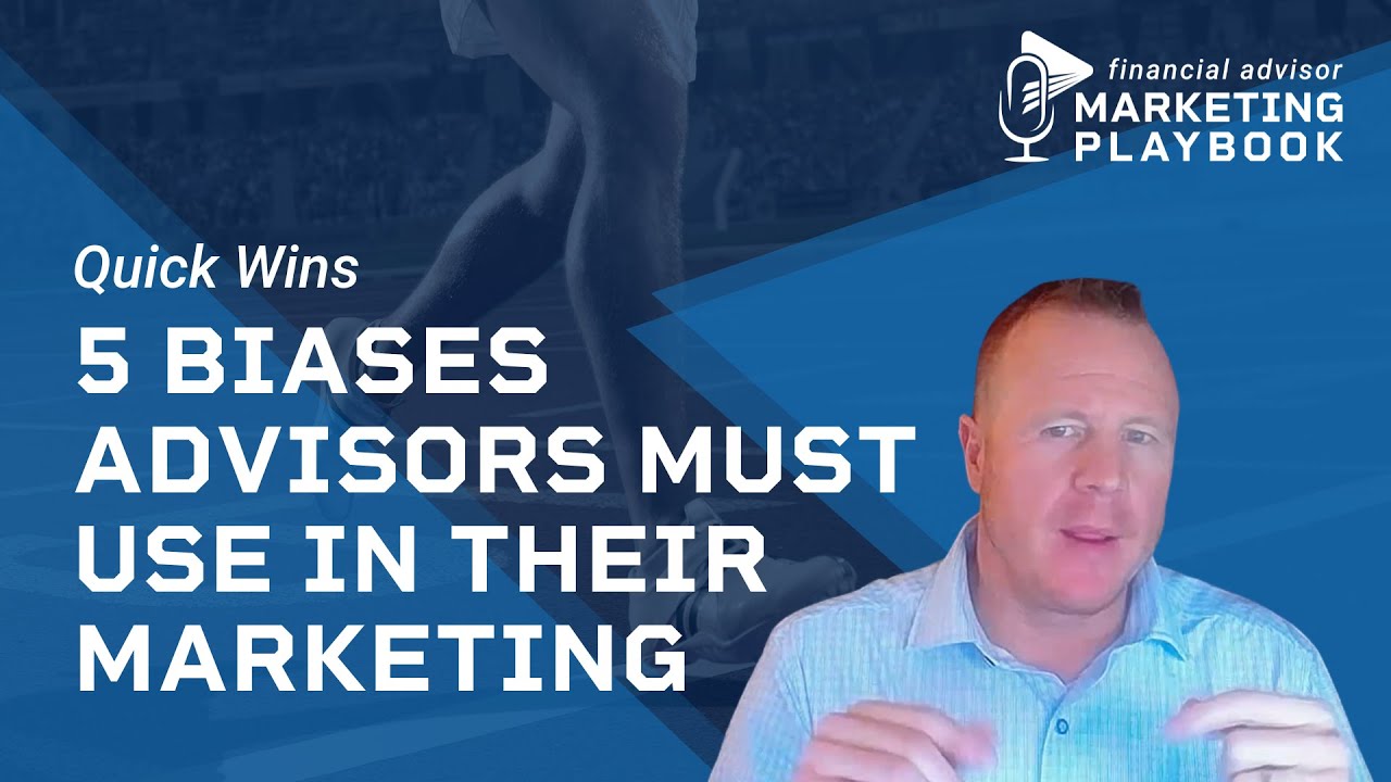 Behavioral Finance, Simplified: 5 Biases Advisors Must Use in Their Marketing