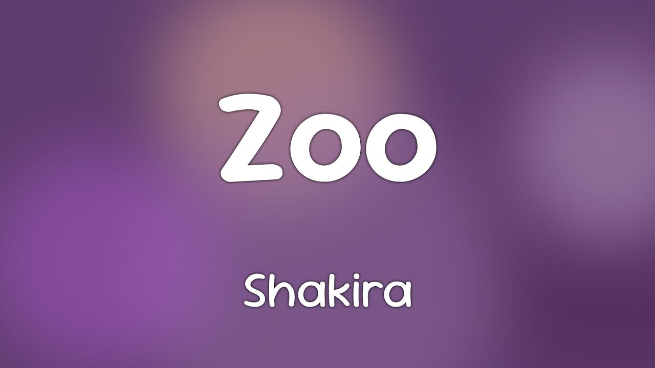 Shakira - Zoo  [Lyrics]