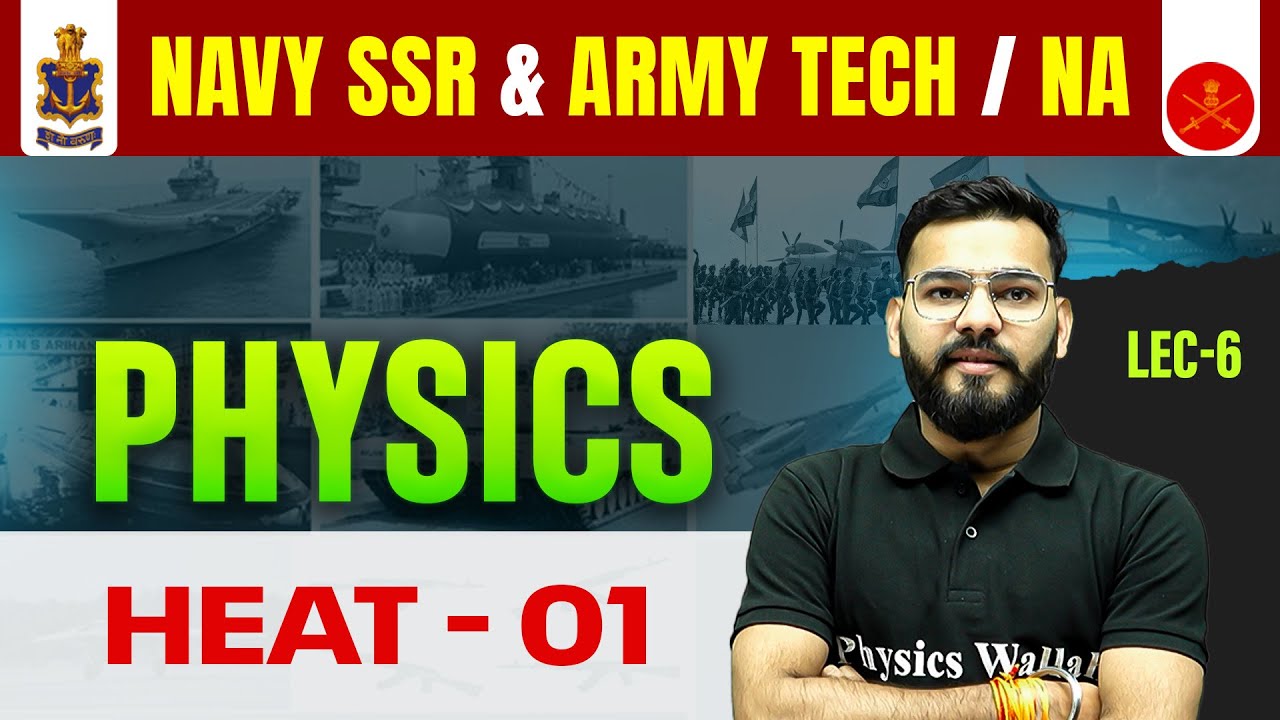 Heat - 01 | Physics for NAVY SSR & Army Tech/NA | Mohit Sir