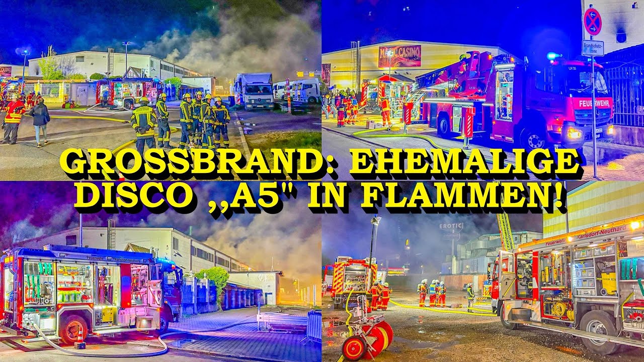 +++ GROSSBRAND ZERSTÖRT EHEMALIGE DISCOTHEK A5 +++ FEUERWEHR MIT ÜBER 100 KRÄFTEN IM GROSSEINSATZ