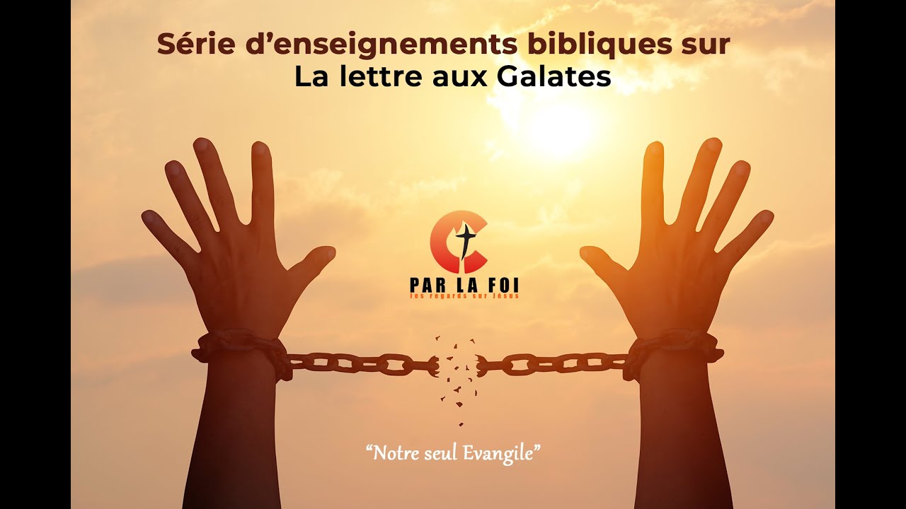 Galates 1:1-3 - l'Evangile de Dieu - 