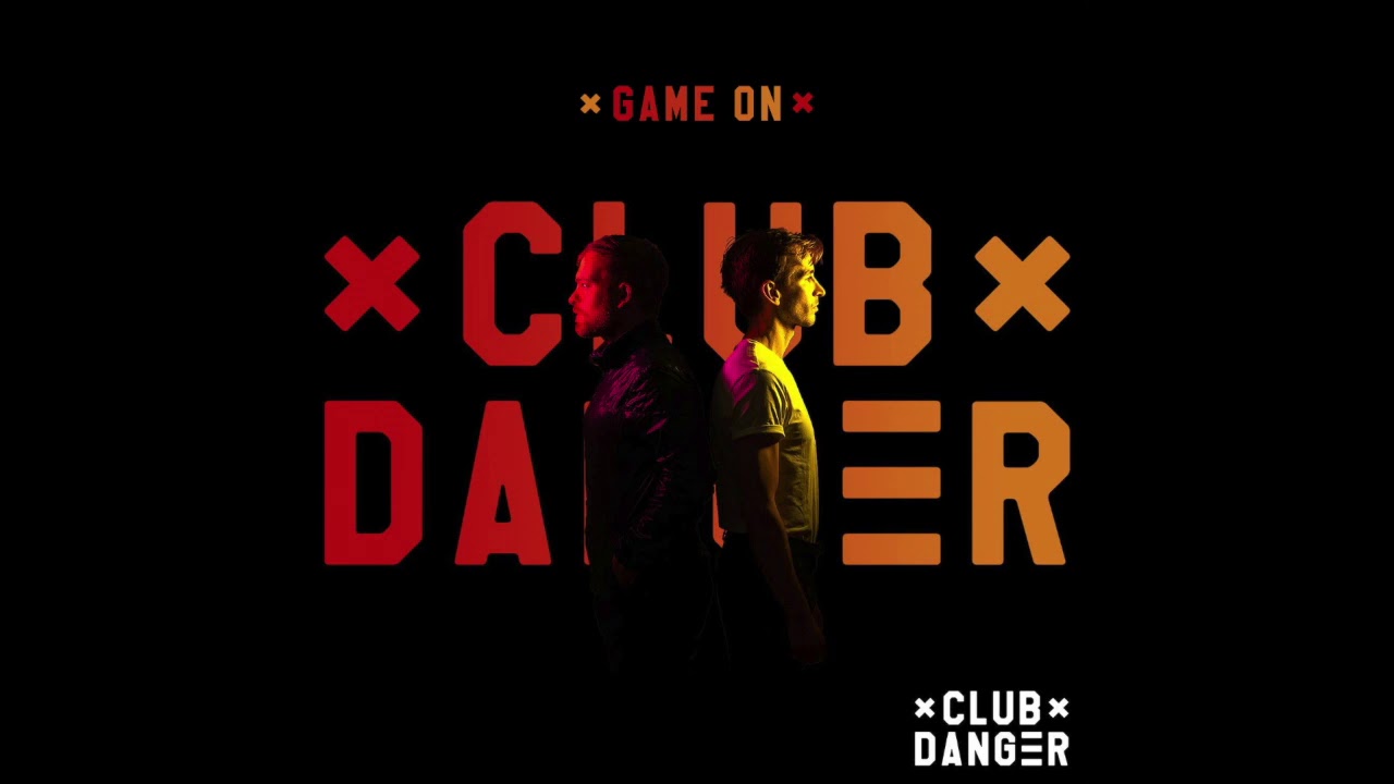 Club Danger - Game On