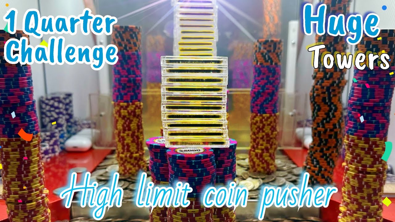 1 Quarter Challenge $100,000.00 Buy in High Limit Coin Pusher