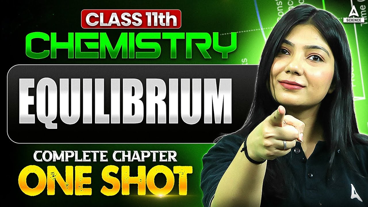 Equilibrium in One Shot | Class 11th Chemistry Chapter 6