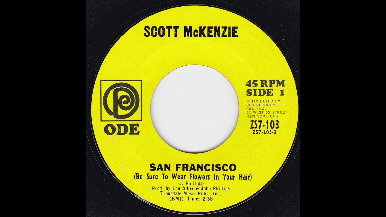 Scott McKenzie - San Francisco (Be sure to wear some flowers in your hair)