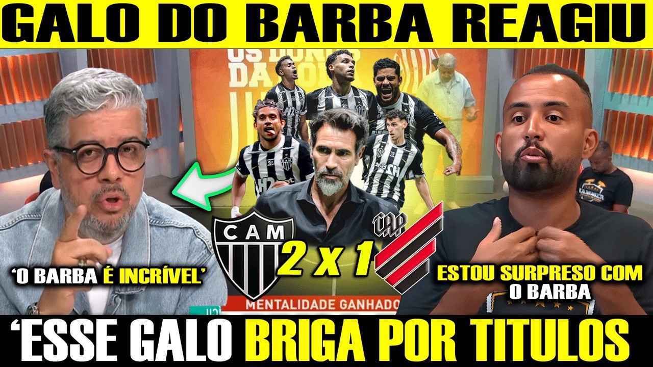 'UM ATL&Eacute;TICO MUITO CONFIAVEL' IMPRENSA MINEIRA RASGA ELOGIOS AO GALO DO BARBA!