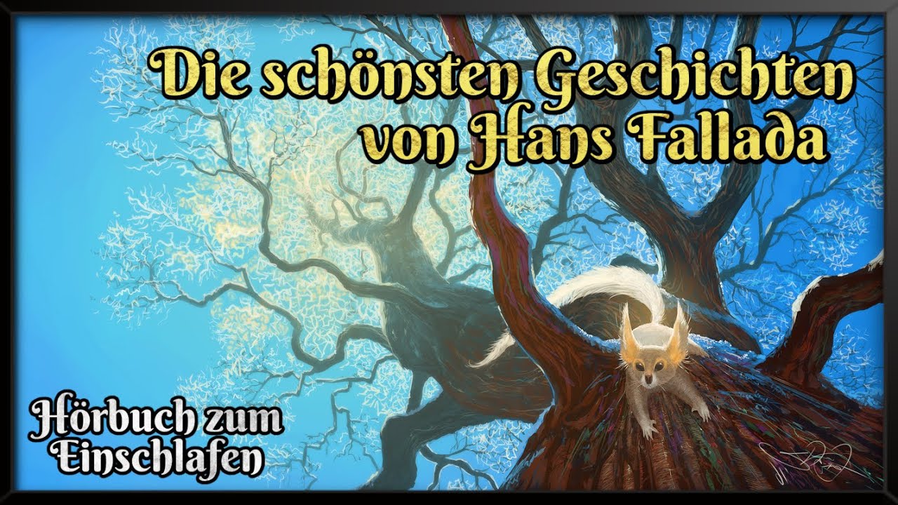 Die schönsten Geschichten von Hans Fallada 🛌🏼 Hörbuch zum Einschlafen (Compilation deutsch)