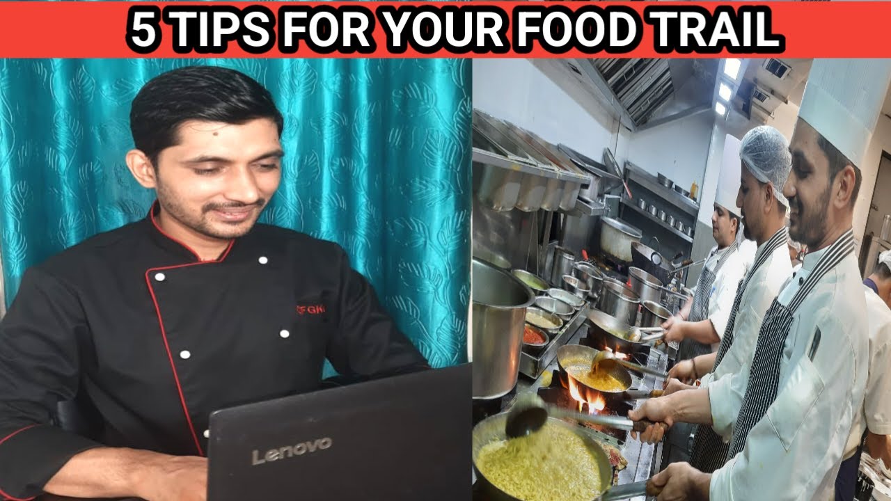 5 Tips For Food Trail,How to give Food trail,commi chef food trails, Chef Gkb,