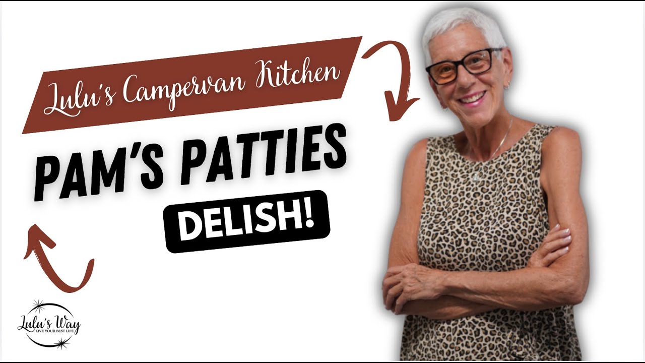 LULU'S CAMPERVAN KITCHEN:  A HEALTHY, DELICIOUS PROTEIN/GRAIN "BURGER" PATTY - PAM'S PATTIES!!