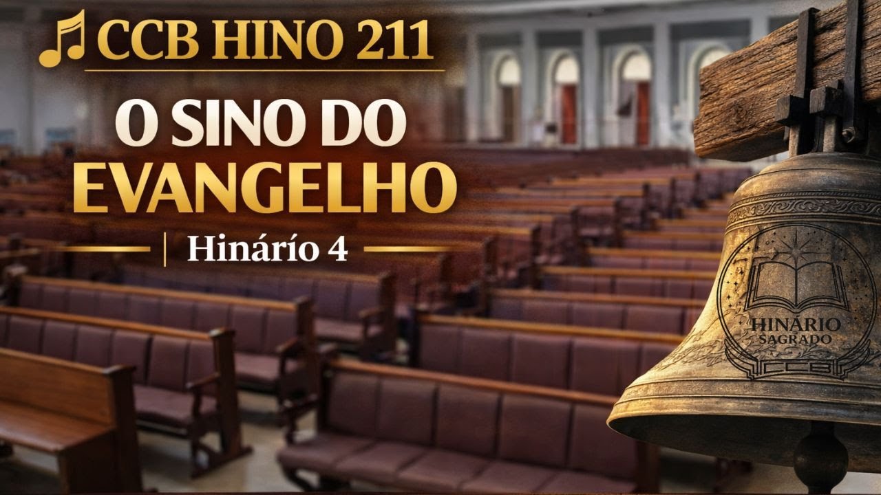🎼 CCB HINO 211  - O SINO DO EVANGELHO | Hinário 4 Completo | Nostalgia que Emociona #ccb #hinosccb