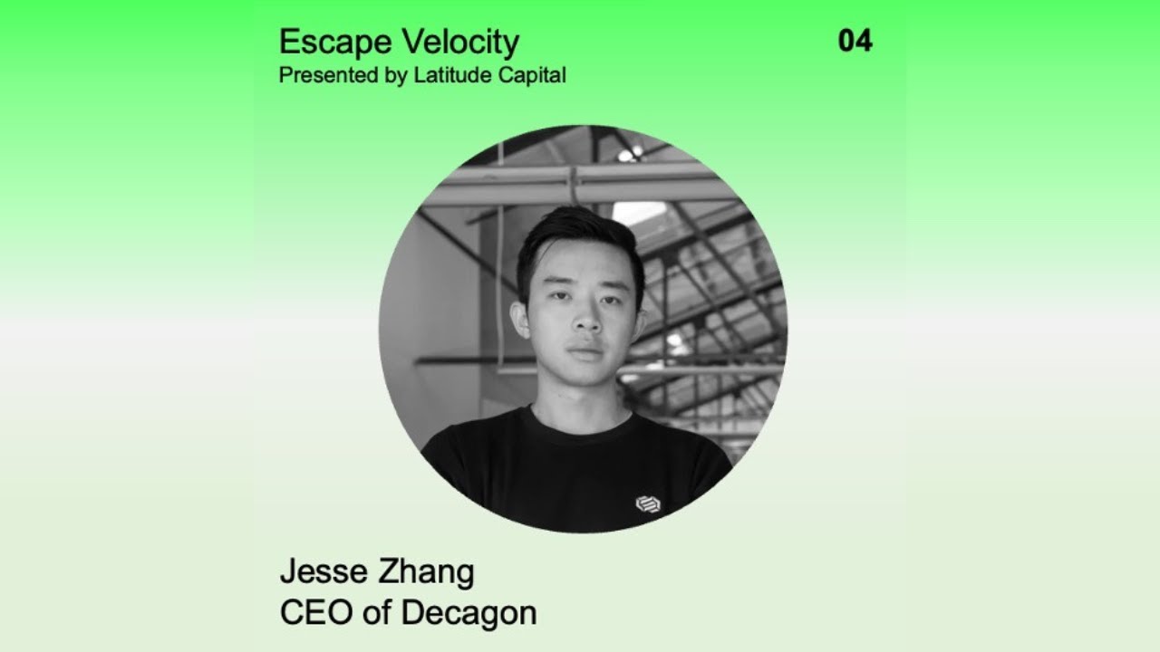 Jesse Zhang, CEO of Decagon | Escape Velocity Ep. 04