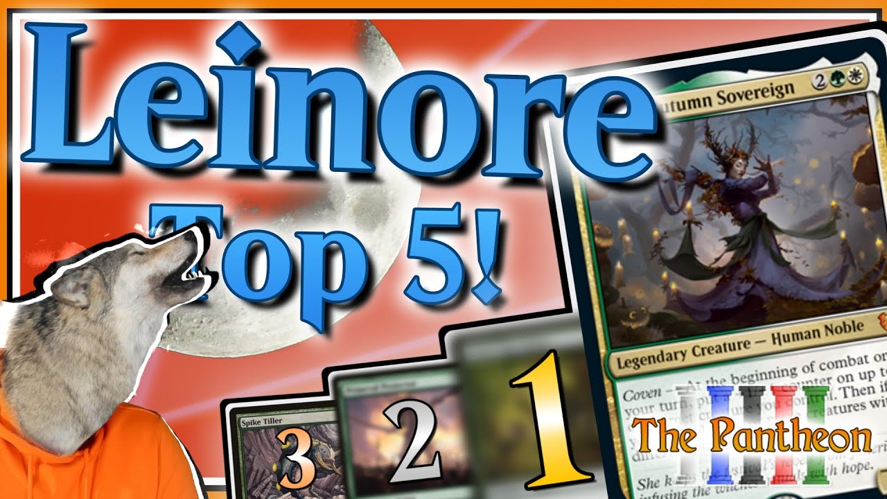 Leinore, Autumn Sovereign! | Commander Top 5! | EDH | MTG | The Pantheon | Ep.149