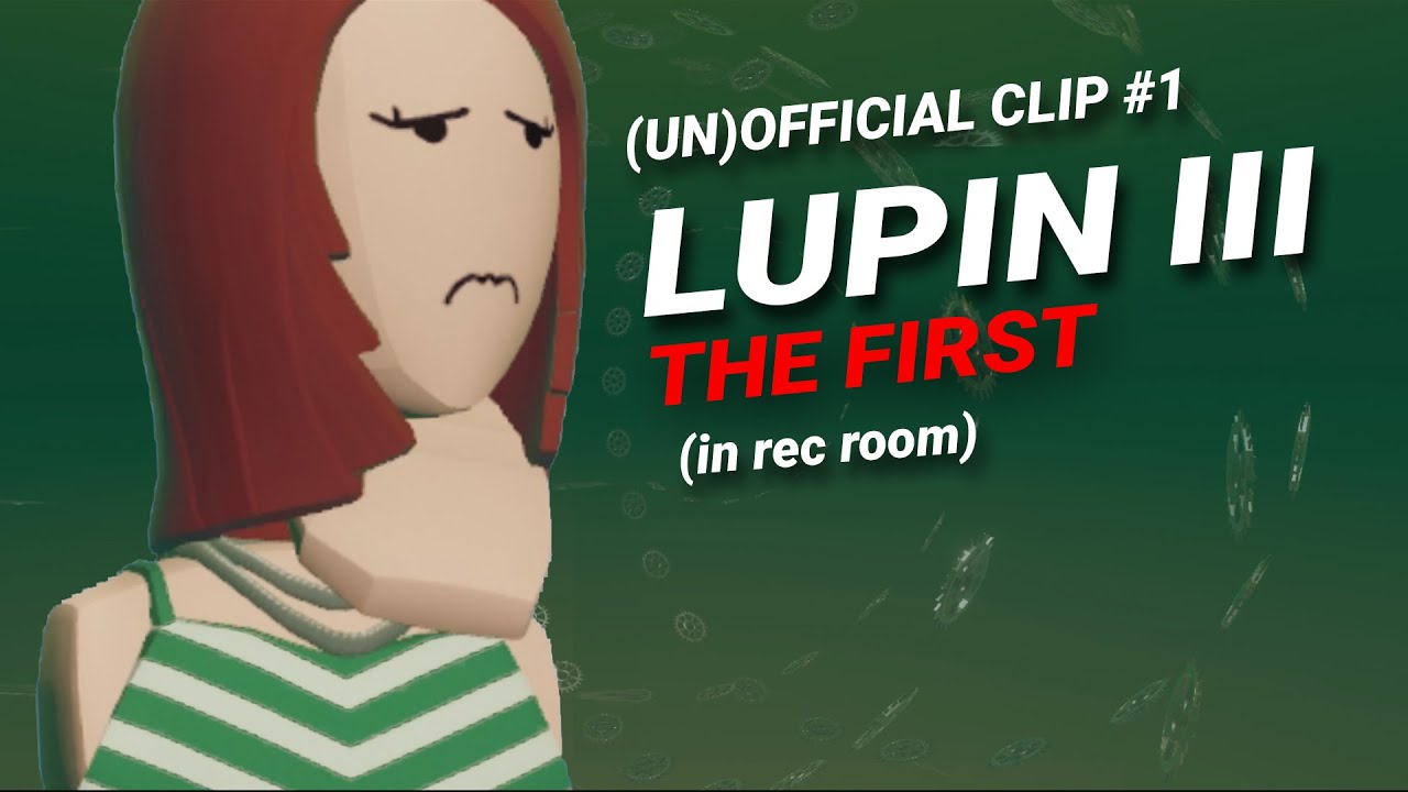 Lupin III: The First opening credits | Rec Room Recreation [REUPLOAD]