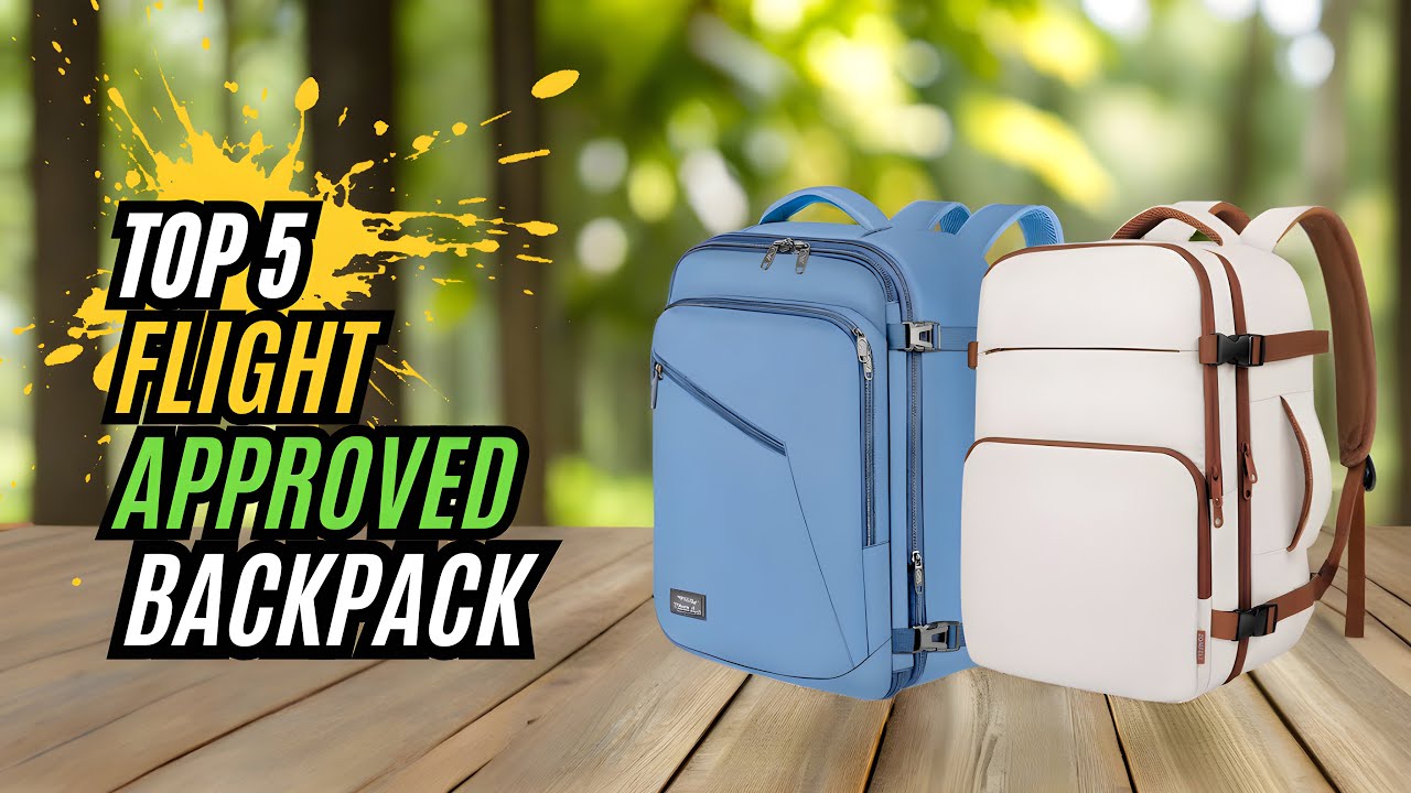 Top 5 Best Flight-Approved Travel Backpacks | Perfect for Your Next Adventure!