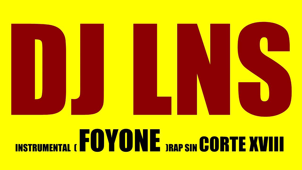 LNS - Instrumental - RapSinCorte XVIII ( FOYONE )