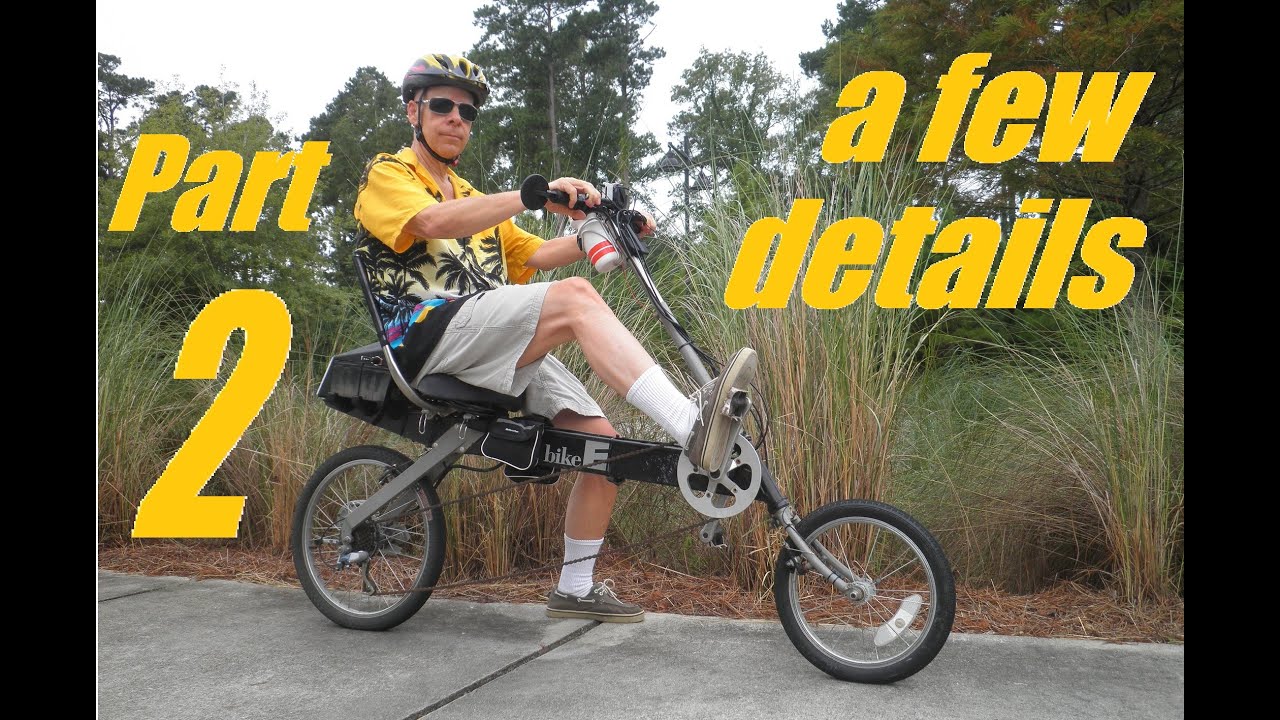 Part 2 - BikeE Recumbent Bicycle with Currie 450 Watt Electric Motor