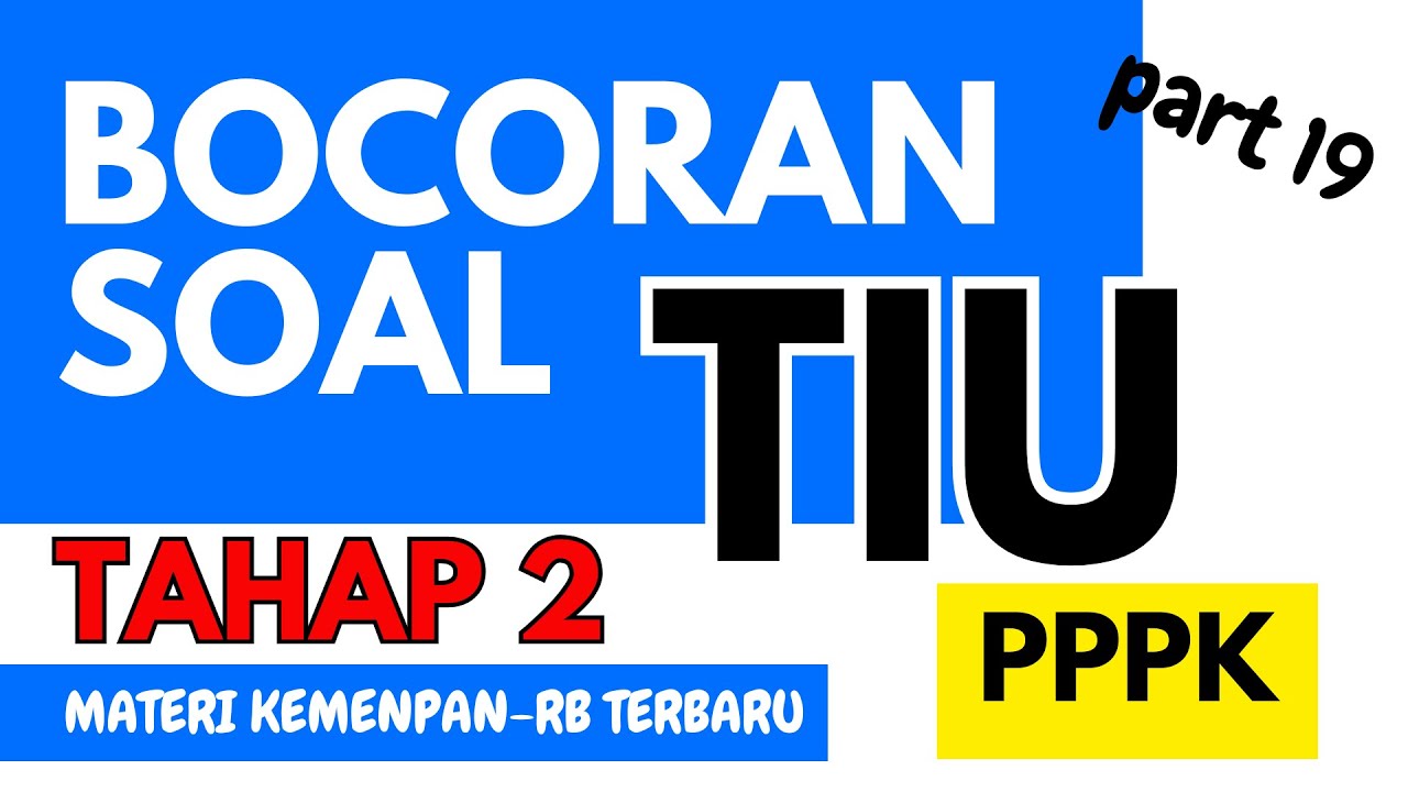 BOCORAN‼️ TES TIU (TES INTELEGENSIA UMUM) PPPK TAHAP 2 PPPK 2024 P3K - CONTOH SOAL PEMBAHASAN