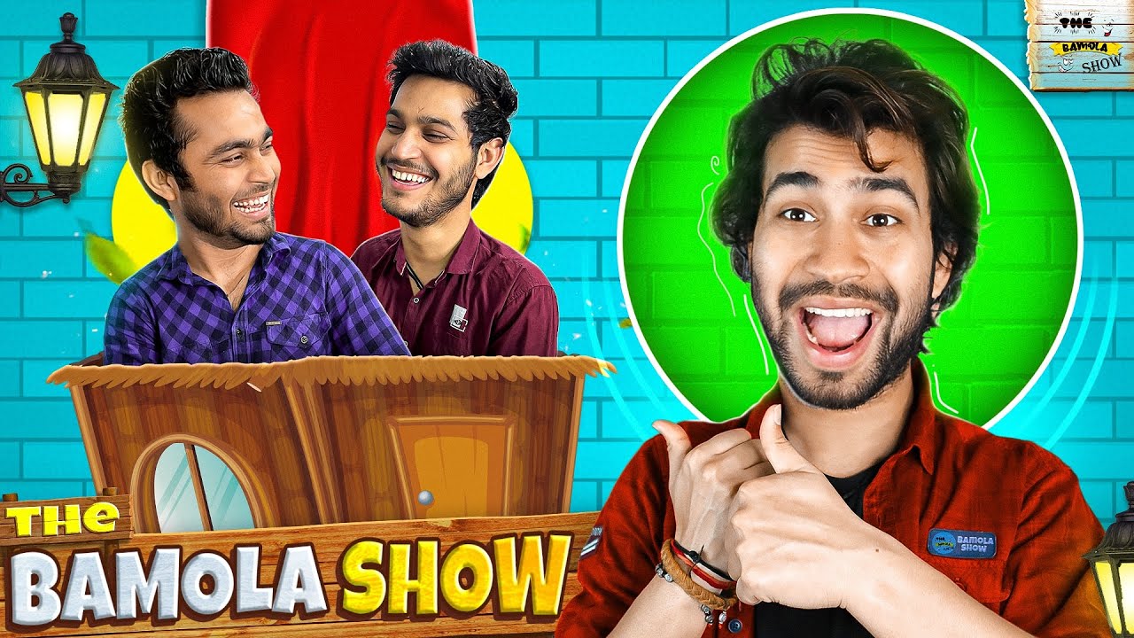 THE BAMOLA SHOW ( Ep-1 ): DOST or PAISE !