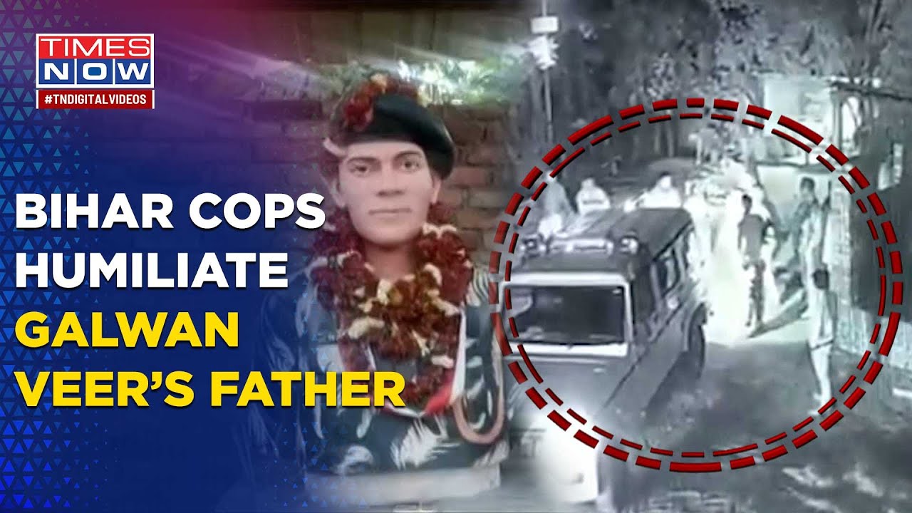 On Cam: Bihar Cops Thrash Galwan Martyr's Father, Cite Dispute Over Memorial Land For Arrest