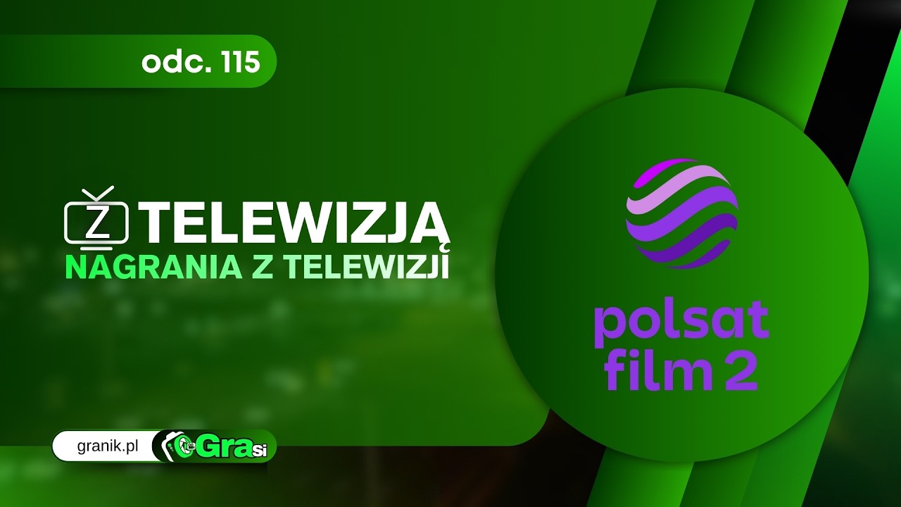 Z TELEWIZJĄ GraSi - Odcinek 116 „Polsat Film 2”  'Fragment Emisji'