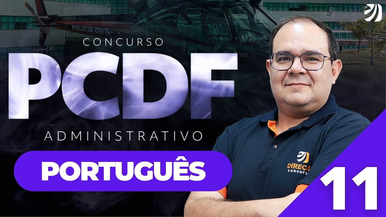 Class 11: Portuguese - Mastery of Official Spelling - PCDF ADMINISTRATIVE EXAM