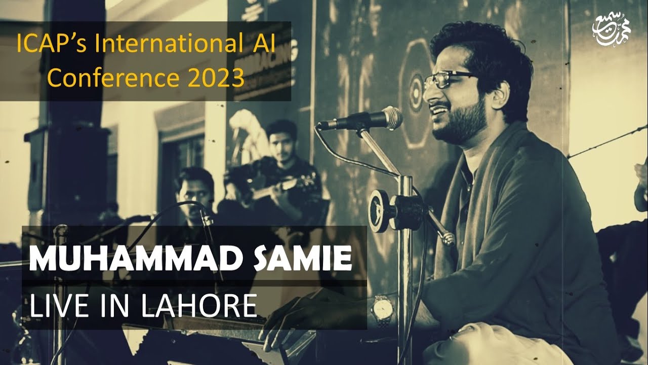 Maikada | Muhammad Samie | Live in Lahore | ICAP International AI Conference | 2023