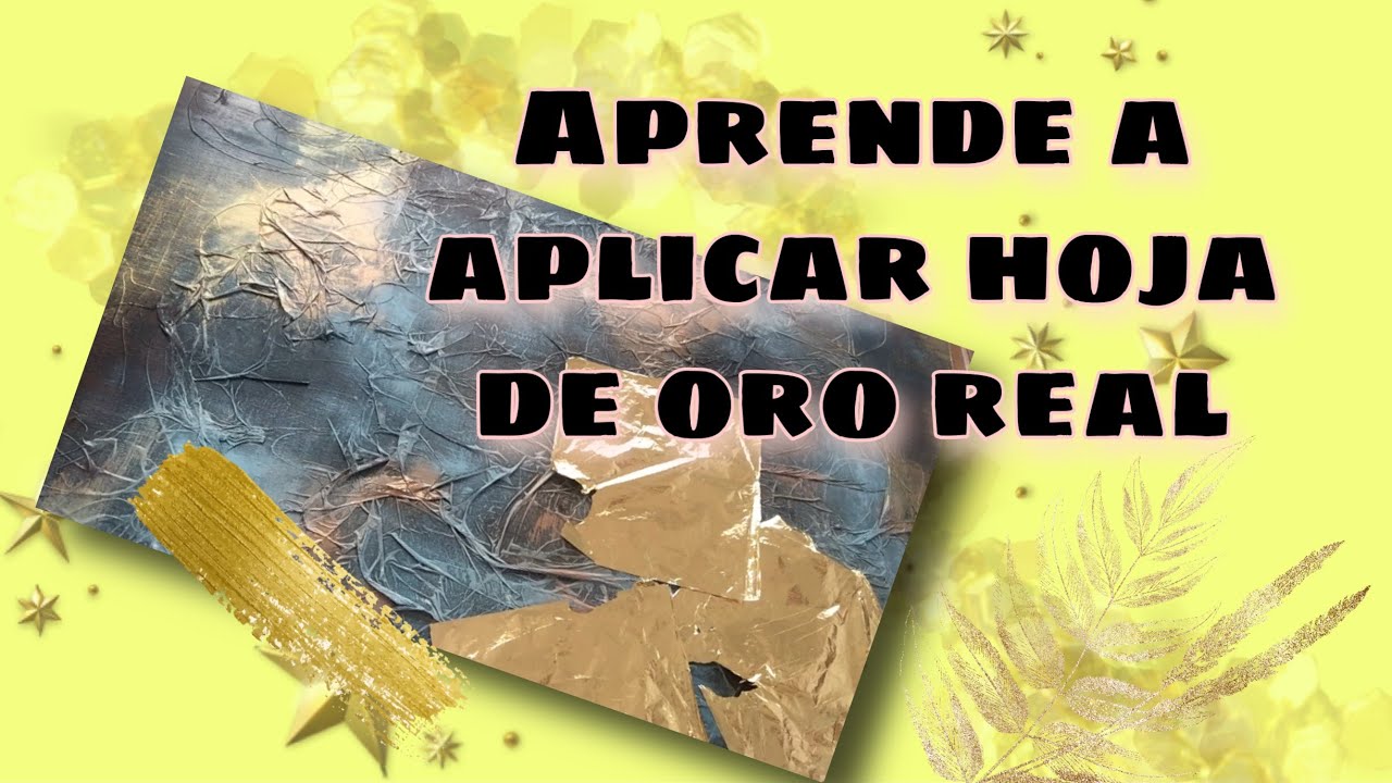 Aprende a aplicar hoja de oro