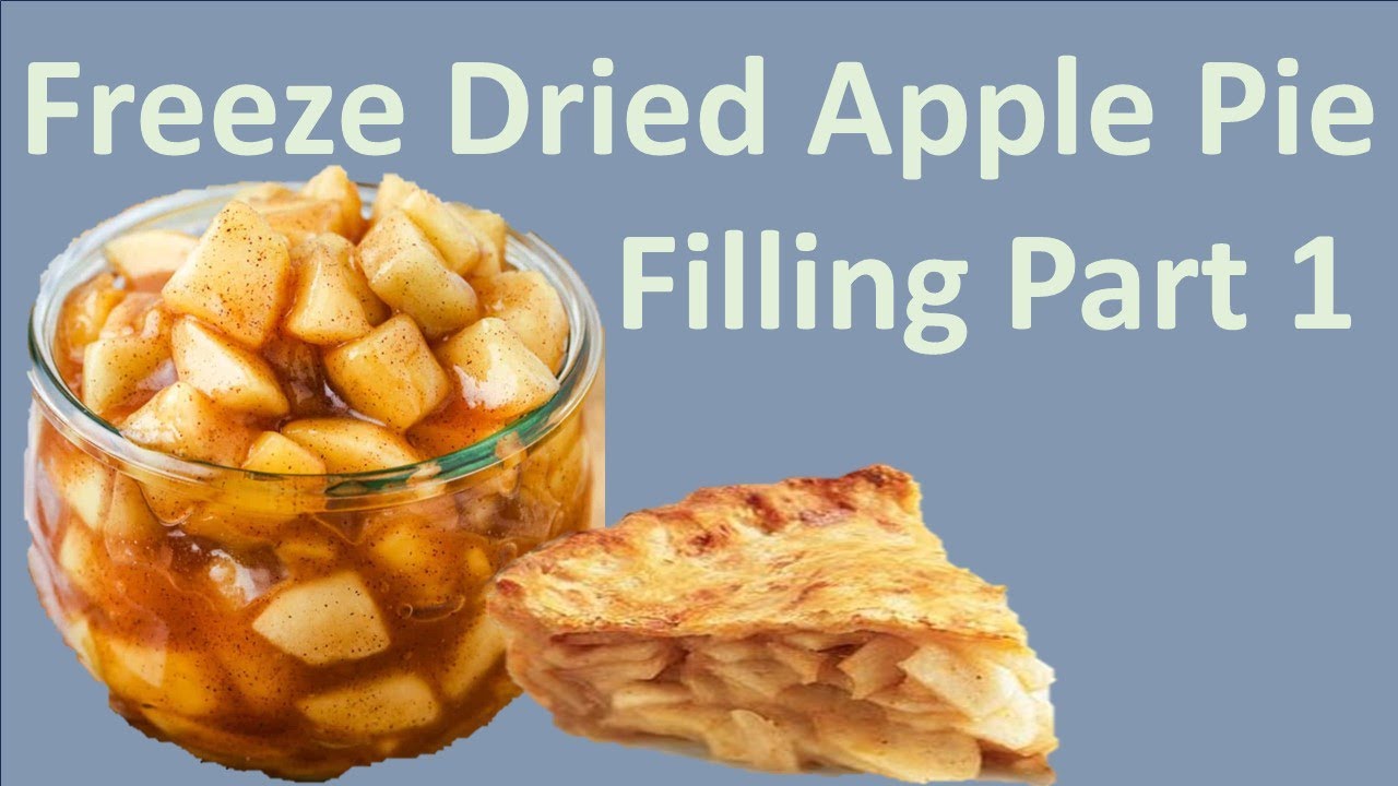 Freeze Dried Apple Pie Filling-  Part 1