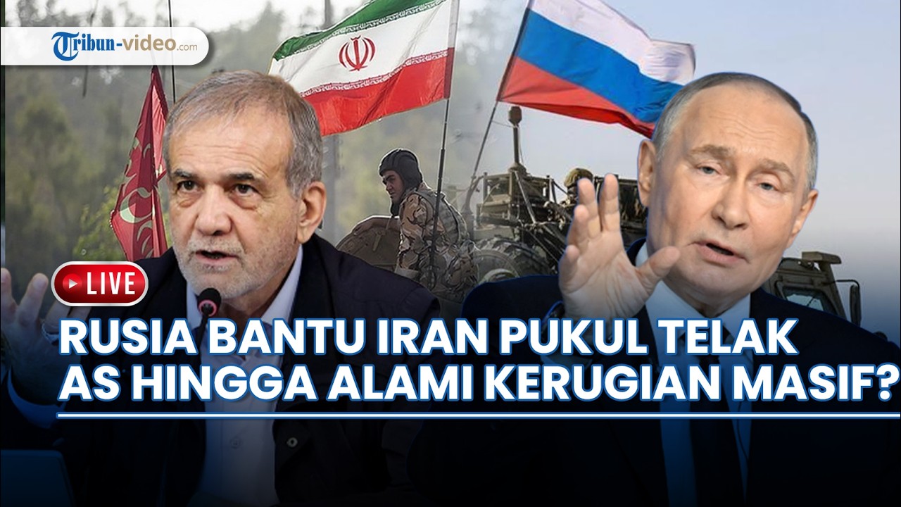 🔴 Rusia Bantu Iran Beri Pukulan Telak & AS Alami Kerugian Masif, Data Intelijen Satelit Jadi Kunci?