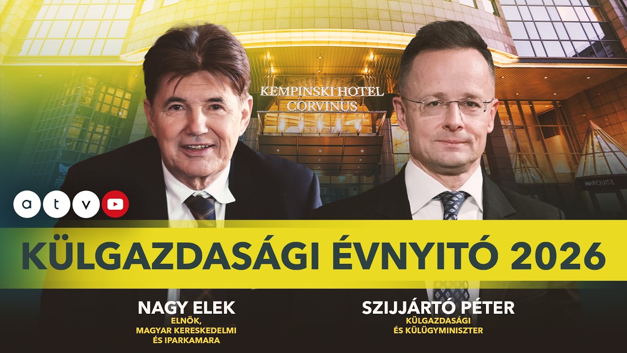 🔴 Külgazdasági Évnyitó 2026 – Fókuszban a külpiacok | ATV Élő