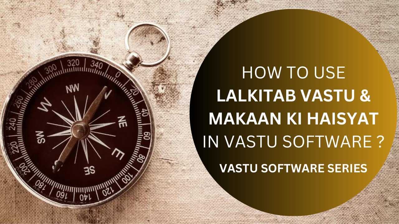 How to use Lalkitab Vastu & Makaan ki Haisyat in Vastu Software ? Vastu Software Support Series