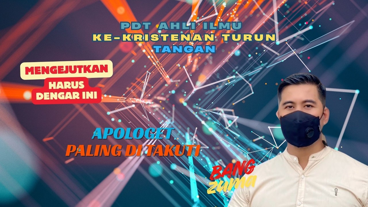 AHLI KE KERISTENAN HADAPI BANG ZUMA