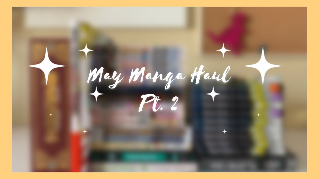💐May Manga Haul Pt. 2 | +40 Vols | Amazon, Barnes & Noble, eBay, Thrift Books💐