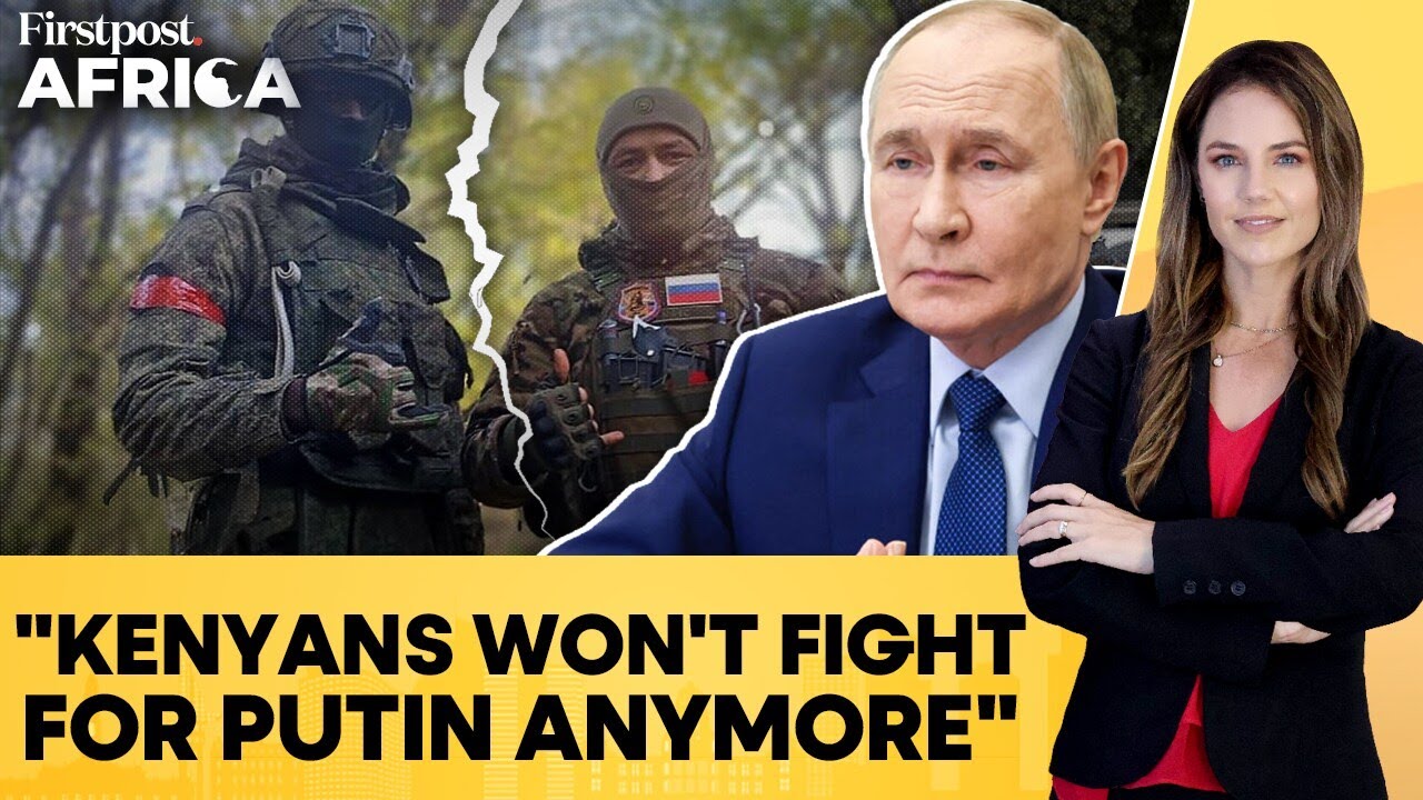 Kenya Bans Citizens From Fighting for Russia in Ukraine Conflict | Firstpost Africa | N18G