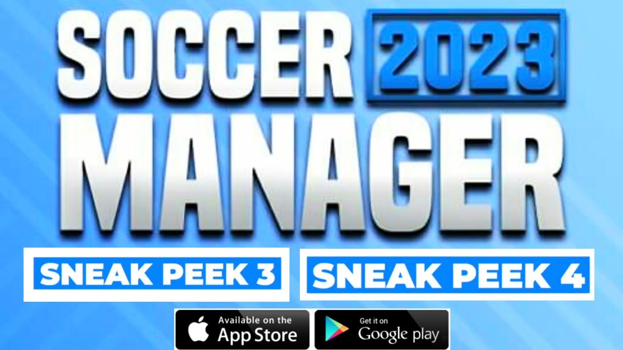 Soccer Manager 2023 sneak peek 3 & 4 | SM23
