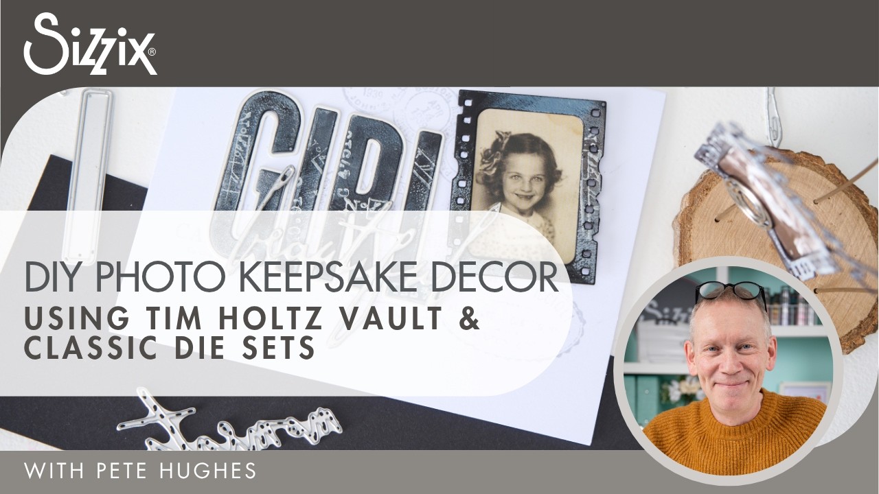 Декор для памятных фотографий своими руками с помощью штампов Tim Holtz | Урок от Sizzix