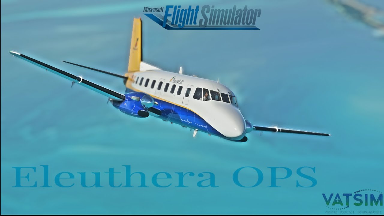 🔴MSFS | Pineappleair Embraer 110 | Eleuthera OPS | Full Flight | Vatsim
