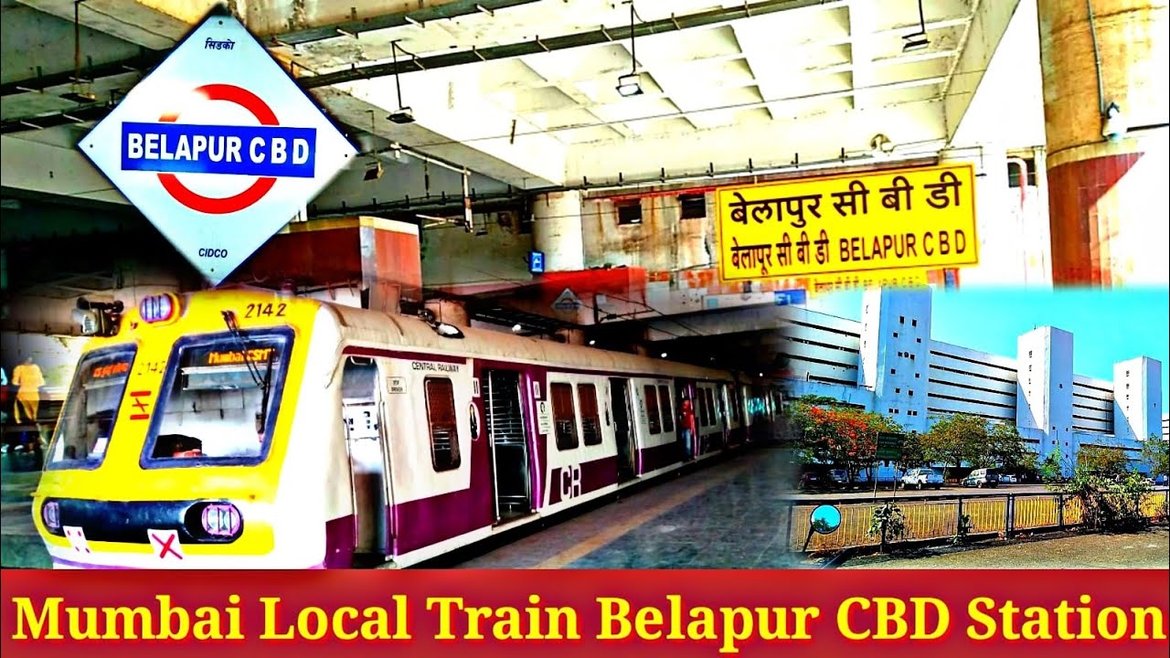 Mumbai Local Train Belapur CBD Station, Belapur Railway Station, CBD Belapur, belapur