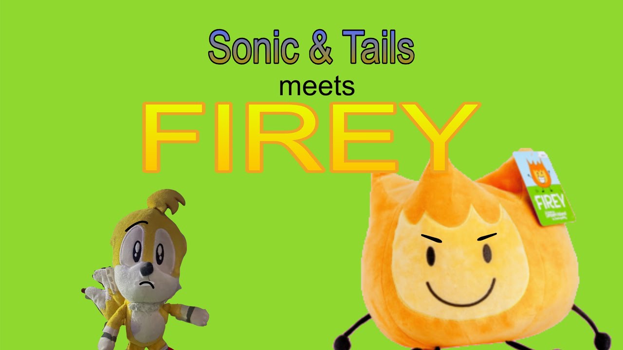 Sonic & Tails Meets Firey! - The Sonic Plush Show (Season 5)