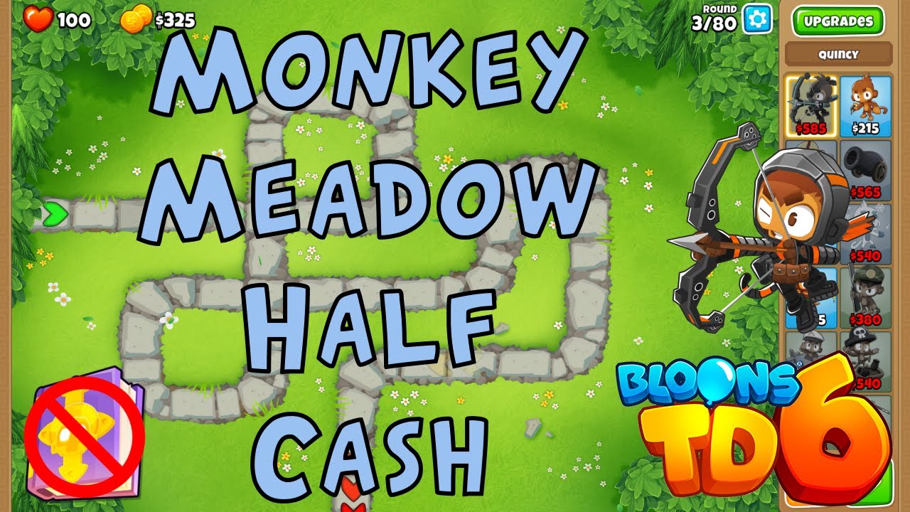 Bloons TD 6 | Monkey Meadow Half Cash | No MK No Powers Used Walkthrough / Strategy