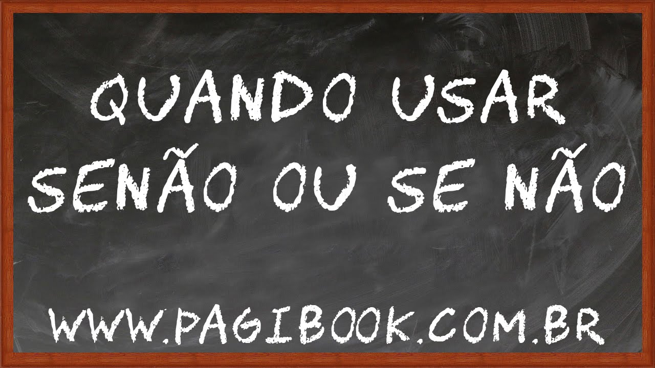Português - Quando usar Senão ou Se não - Pagibook