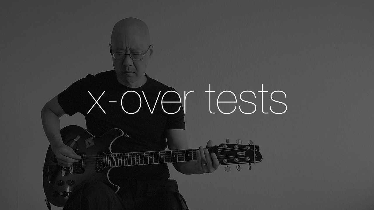 X-Over Tests (based on #onetakestudy Nº 22)