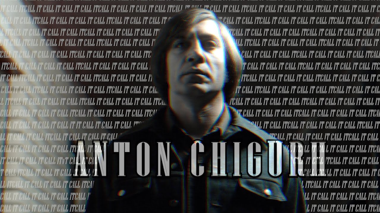 Anton Chigurh || No Country For Old Men