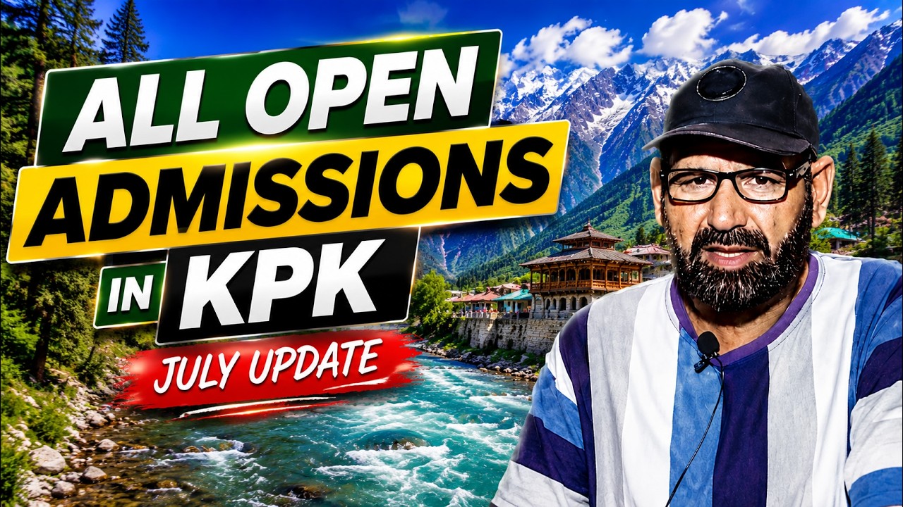 Top Universities Admissions Open in KPK  | July 2026 Update | Pak Admissions