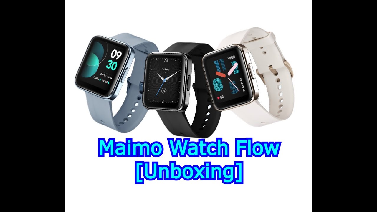 Maimo Watch Flow [Unboxing]