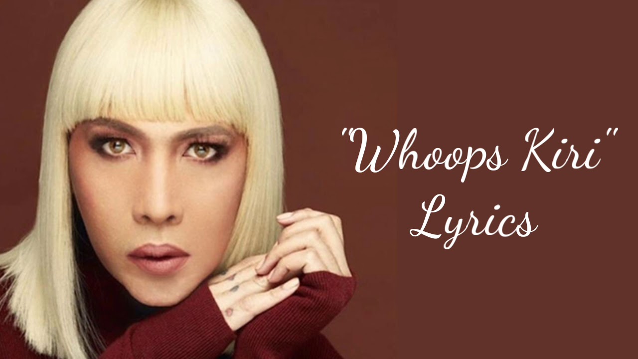 Vice Ganda - Whoops Kiri (Lyrics)