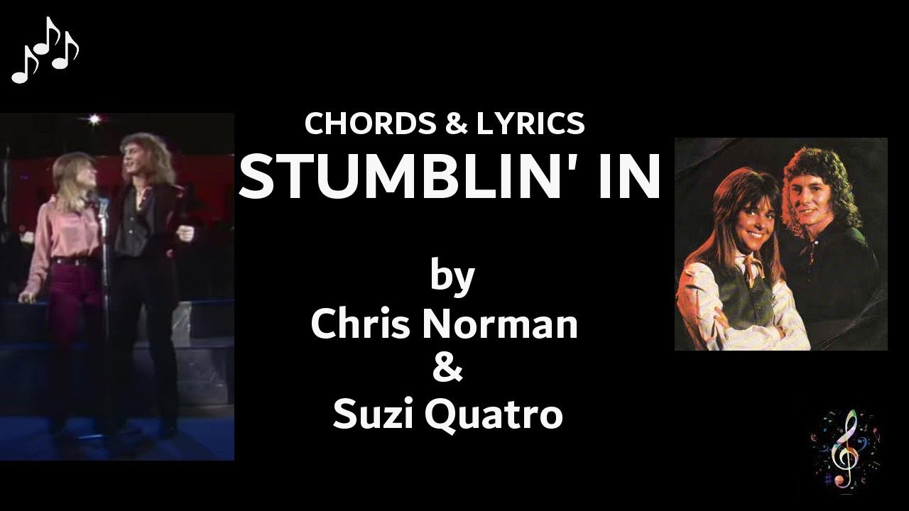 Stumblin In by Chris Norman & Suzi Quatro - Guitar Chords and Lyrics