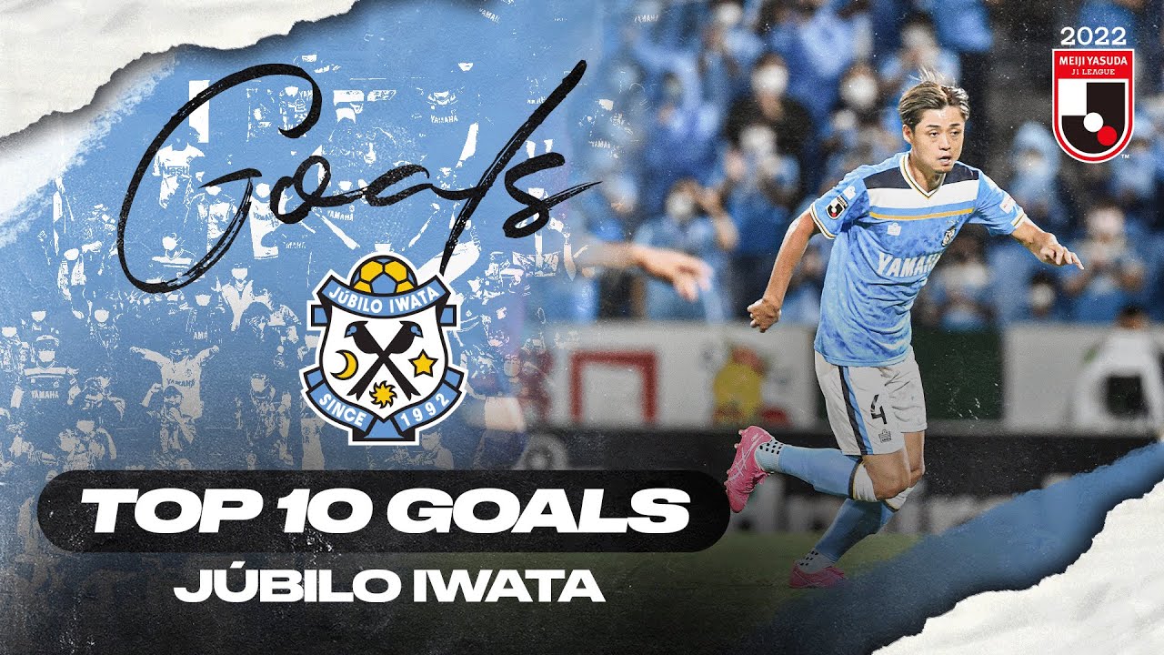 J&uacute;bilo Iwata's TOP 10 Goals in 2022 MEIJI YASUDA J1 LEAGUE