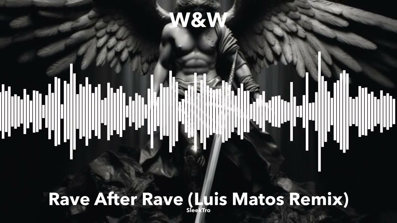 W&W - Rave After Rave (Luis Matos Remix)