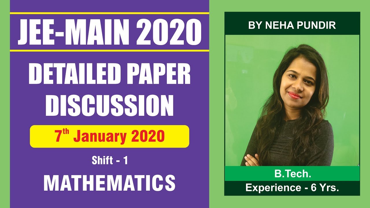 JEE Main 2020 | 7 Jan Shift-1 Maths Detailed Paper Discussion by Neha Ma'am | JEE Main | Learnov8